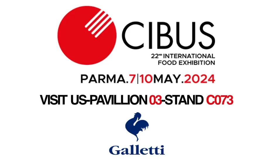 Galletti al CIBUS di Parma: 7-10 maggio 2024
